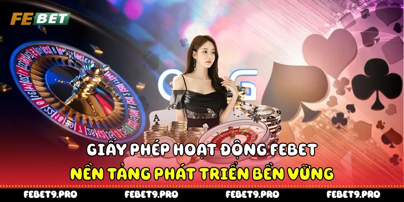 Giấy phép hoạt động Febet - nền tảng phát triển bền vững