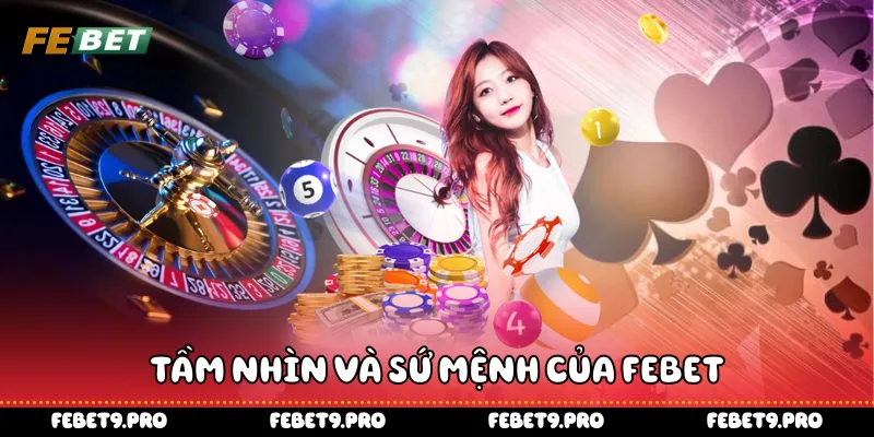Tầm nhìn và sứ mệnh của Febet