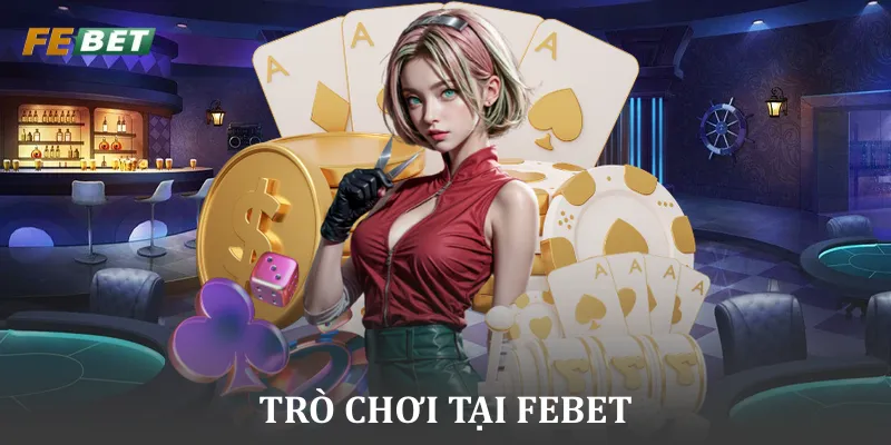 Trò chơi tại FEBET